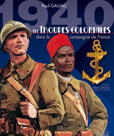 1940, les troupes coloniales dans la Campagne de France