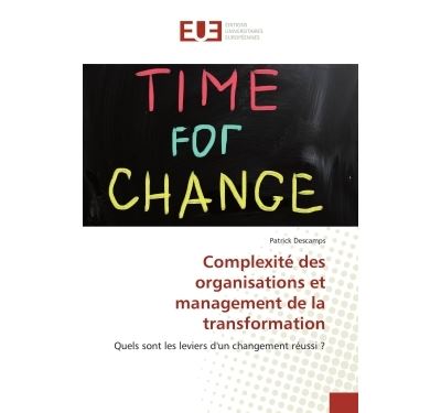 Complexité des organisations et management de la transformation