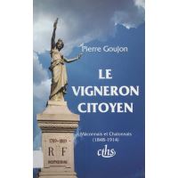 Vigneron citoyen maconnais et chalonnais 18481914 Mémoires n?8