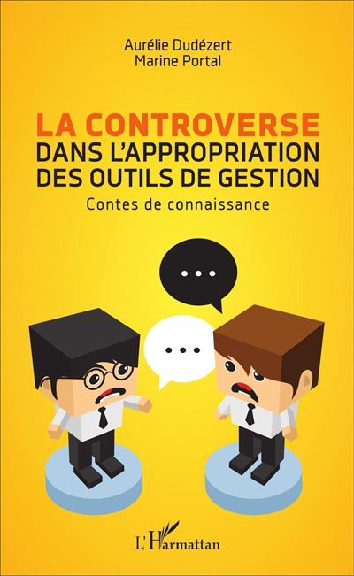 La controverse dans l'appropriation des outils de gestion