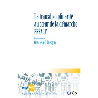Les cahiers de Préaut 19 - La transdisciplinarité au cœur de la démarche Préaut