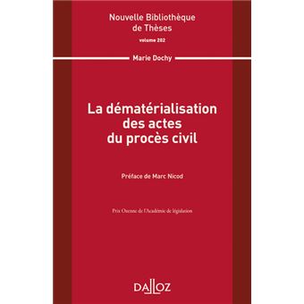 La dématérialisation des actes du procès civil - Volume 202