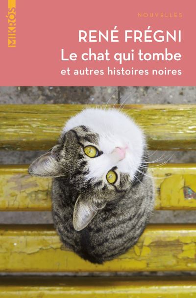 Le chat qui tombe (et autres histoires noires)
