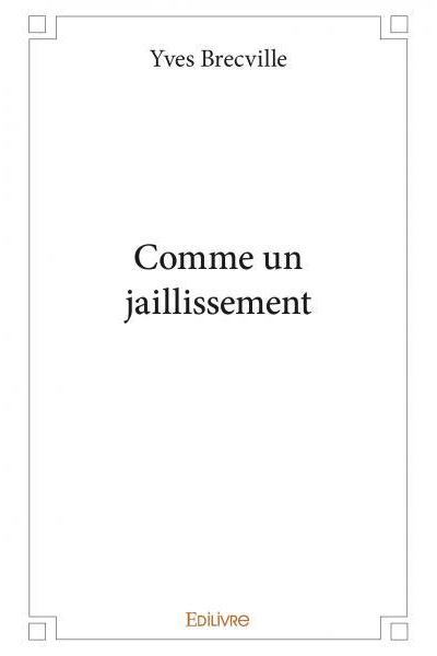 Comme un jaillissement
