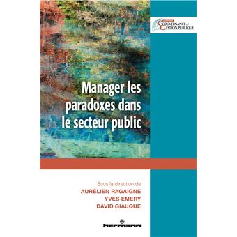 Manager les paradoxes dans le secteur public