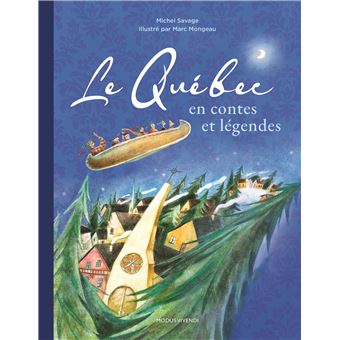 Le Québec en contes et légendes