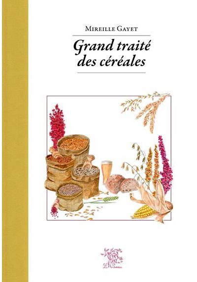 Grand traité des céréales - Le Sureau Eds