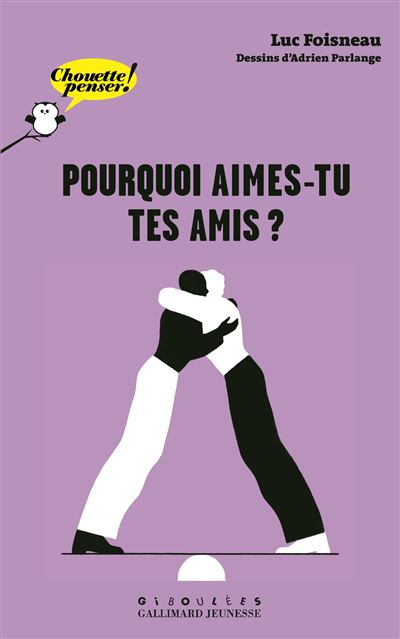 Pourquoi aimes-tu tes amis ? - Luc Foisneau - broché