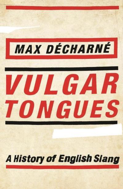 VULGAR TONGUES