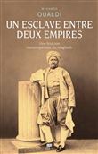 Un esclave entre deux empires. Une histoire transimpériale du Maghreb