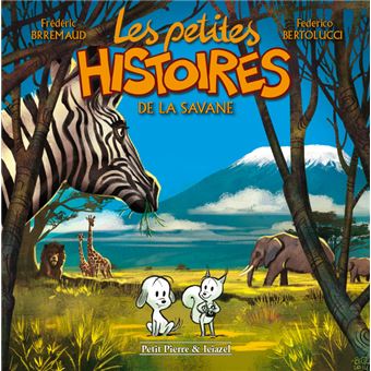 Les petites histoiresLes petites histoires de la savane