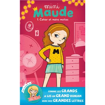 Mini MaudeCahier et mains moites