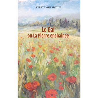 Le Gal ou la pierre enchaînée