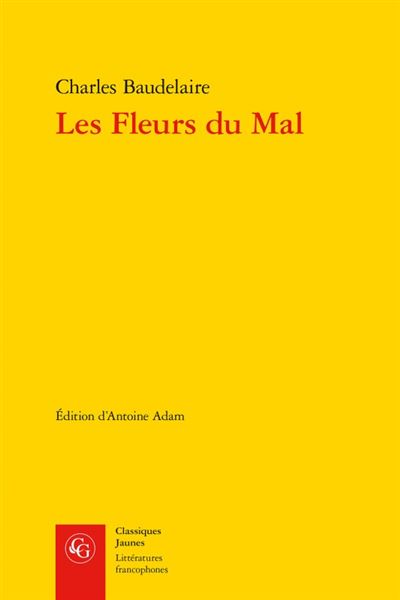 Les Fleurs Du Mal (Litteratures Francophones, Band 453)