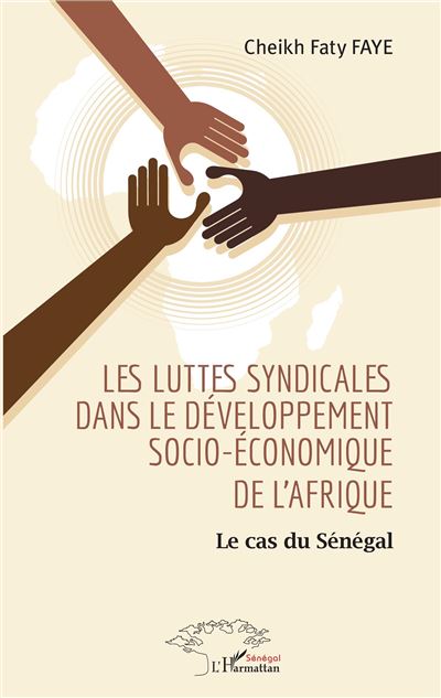 Les luttes syndicales dans le développement socio-économique de l'Afrique - Cheik Faty Faye - broché