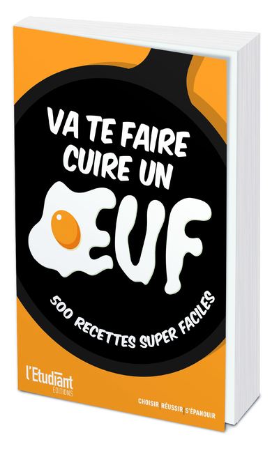 Va te faire cuire un œufs 500 manieres inratables de cuisine