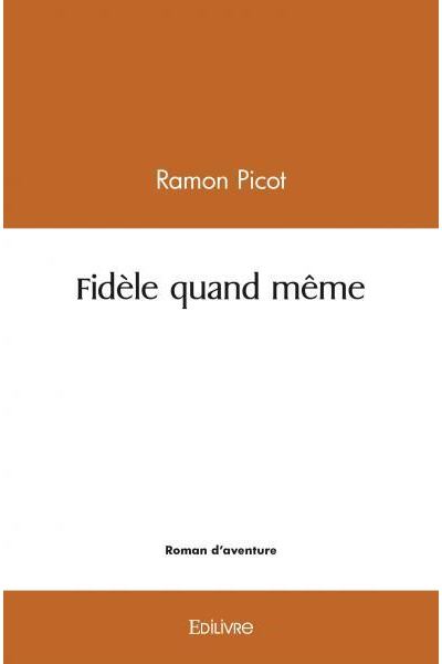 Fidèle quand même