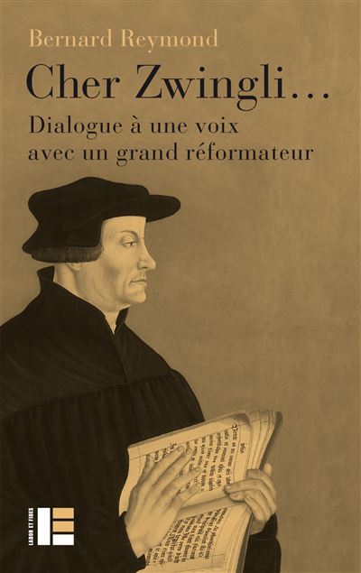 Cher Zwingli... - Bernard Reymond - broché