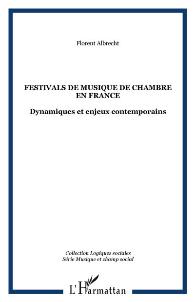 Festivals de musique de chambre en France - Florent Albrecht - broché