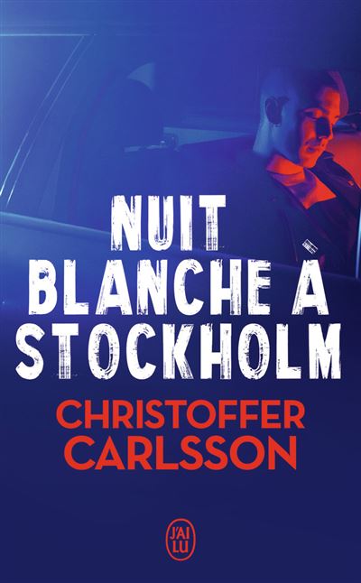 Nuit blanche à Stockholm - Christoffer Carlsson - Poche