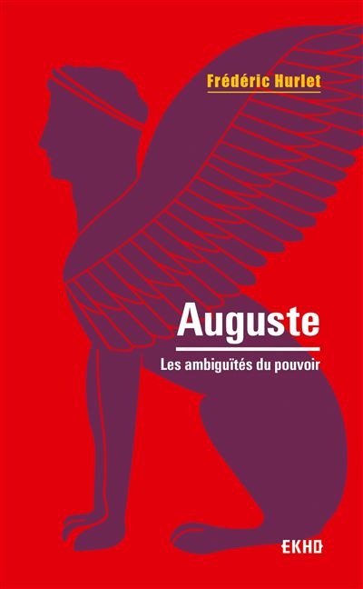 Auguste les ambiguites du pouvoir