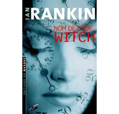 Nom de code : Witch - Ian Rankin - broché