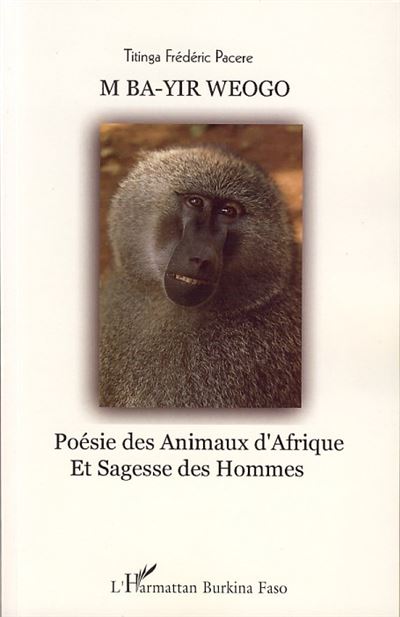 M Ba-Yir Weogo, poésie des animaux d'Afrique et sagesse