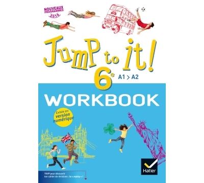 Jump to it anglais 6e 2017 workbook
