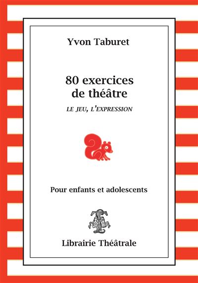 80 exercices de théâtre - Yvon Taburet - broché