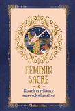 Féminin sacré, rituels et reliance aux cycles lunaires