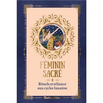Féminin sacré, rituels et reliance aux cycles lunaires