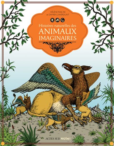 Histoires naturelles des animaux imaginaires - Damien Laverdunt - broché