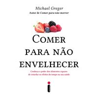 Comer para não envelhecer