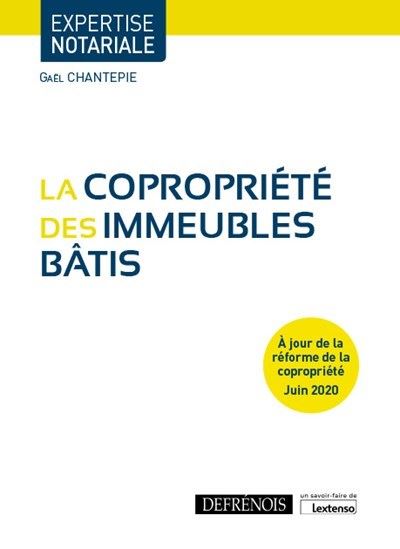 La Copropriété Des Immeubles Bâtis 2020 - Broché - Gaël Chantepie ...