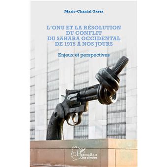 L'ONU et la résolution du conflit au Sahara occidental de 1975 à nos jours