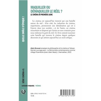 Maquiller ou démaquiller le réel