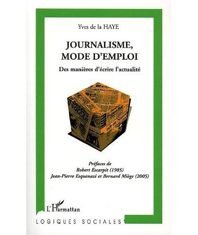 Journalisme, mode d'emploi
