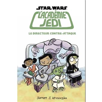 L'academie jedi t6 le directeur contre-attaque