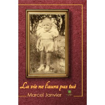 La vie ne l'aura pas tué