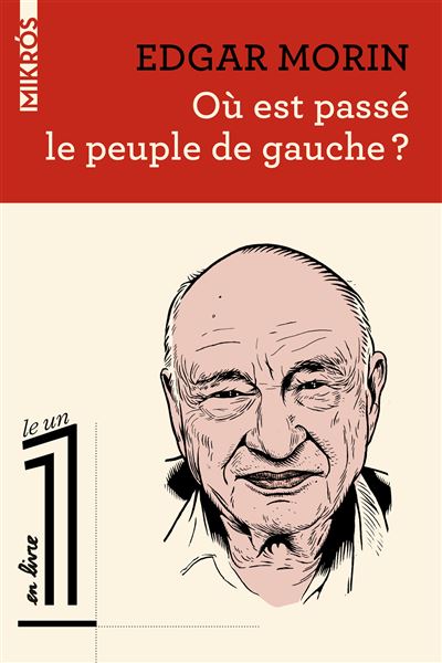 Où est passé le peuple de gauche ? - Edgar Morin - Poche
