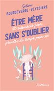 Etre mère sans s'oublier