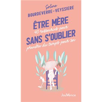 Etre mère sans s'oublier