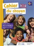 Cahier du citoyen 6e - éd. 2019