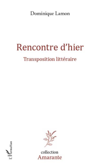 Rencontre d'hier - Dominique Lamon - broché