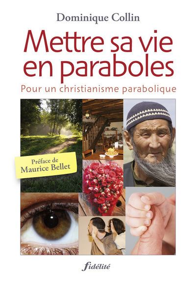 Mettre sa vie en paraboles - Dominique Collin - broché
