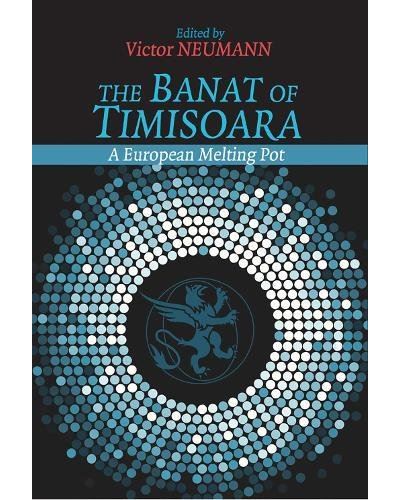 Banat of timisoara a european melting pot