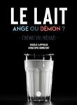 Le lait, ange ou démon ?