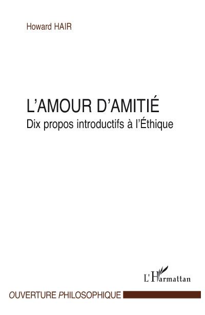 Amour d'amitié : dix propos introductifs à l'éthique