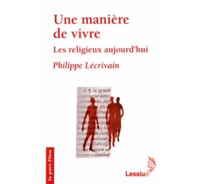 Une manière de vivre - Philippe Lécrivain - broché