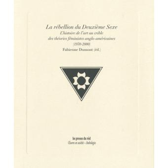 La rébellion du Deuxième Sexe - L'histoire de l'art au crible des théories féministes...